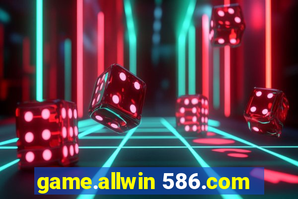 game.allwin 586.com